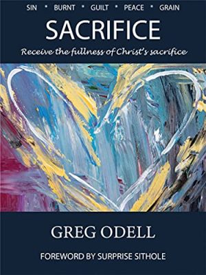 Sacrifice: Receive the fullness of Christ's sacrifice